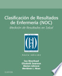 CLASIFICACIÓN DE RESULTADOS DE ENFERMERÍA (NOC). SEXTA EDICIÓN